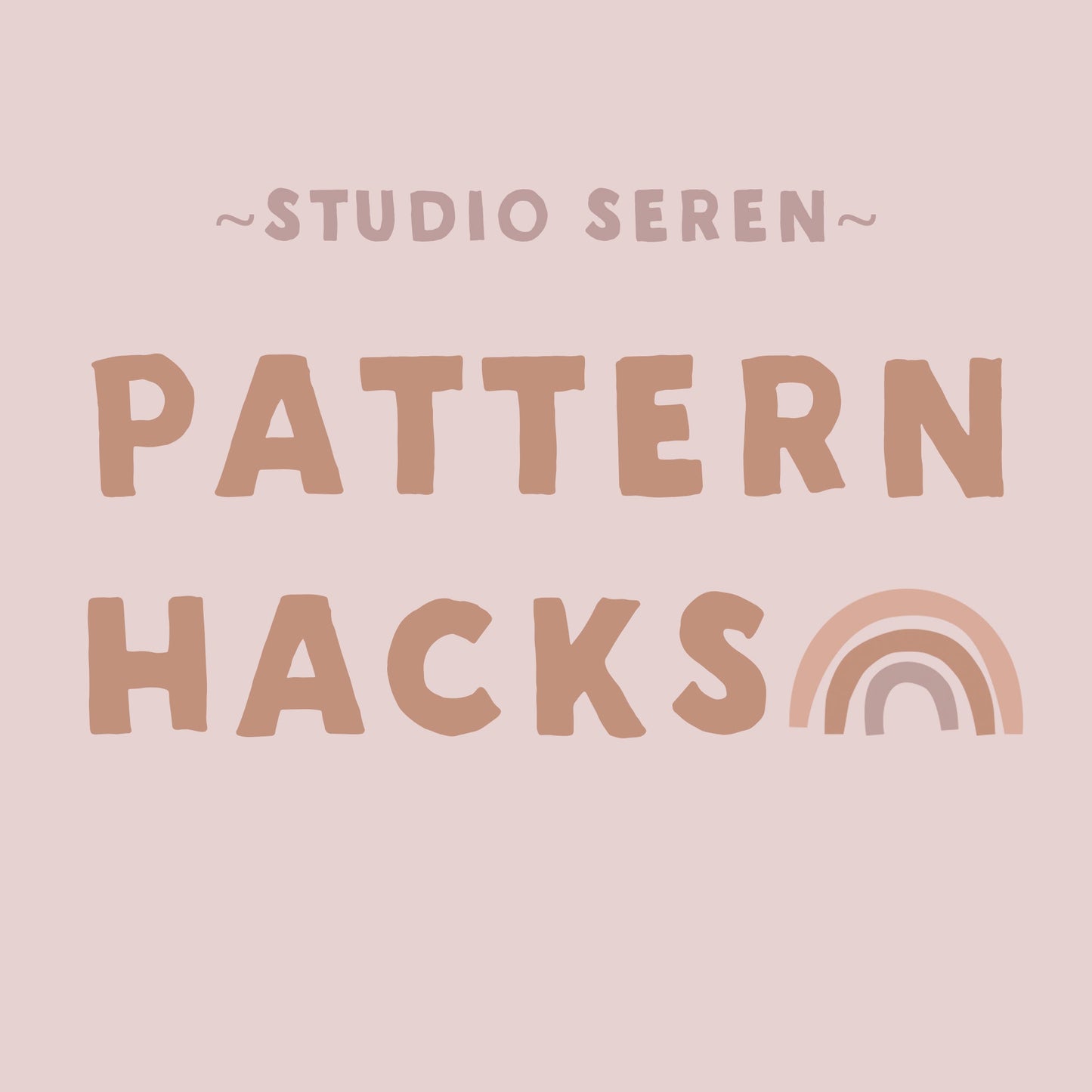 Pattern hacks guide - Studio Seren
